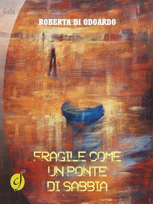 cover image of Fragile come un ponte di sabbia